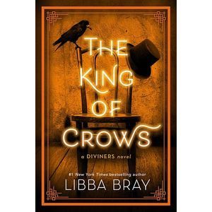 The King of Crows -- Libba Bray